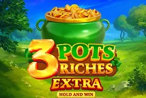 3 Pots Riches Extra: Hold and Win